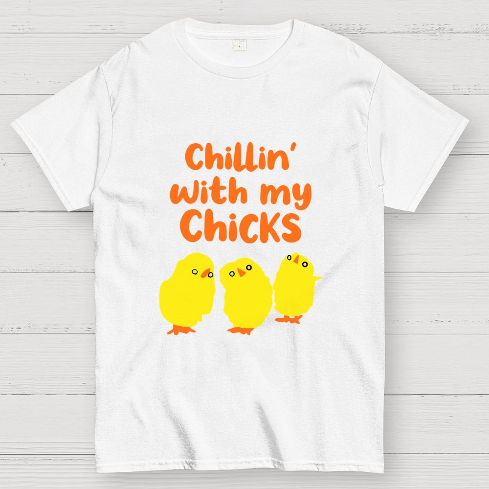 Chilling With My Chicks Funny Geek T-Shirt