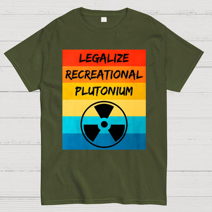 Legalize Recreational Plutonium Active Geek T-Shirt