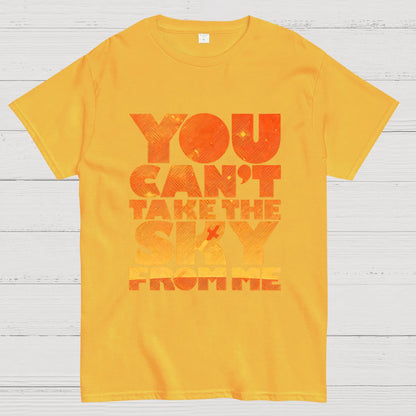 YOU CAN'T TAKE THE SKY Geeky T-Shirt