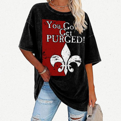 You Gonna Get Purged Fleur De Lis Aged Vintage Distressed T-shirt