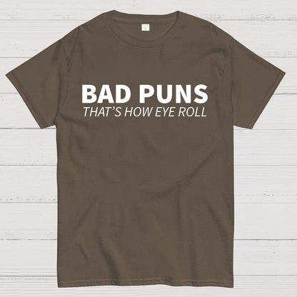 Bad Puns That's How Eye Roll Geek T-Shirt