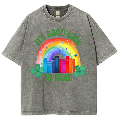 It's Good Luck to Read Shirt, St. Patrick's Day Reading Vintage Distressed T-shirt