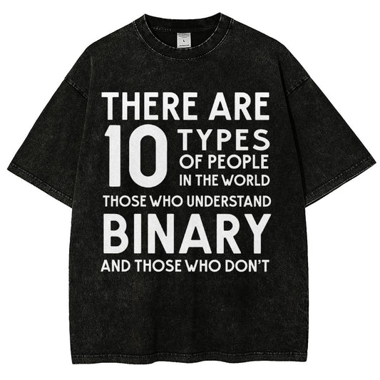 There Are 10 Types of People-Those Who Understand Binary and Those Who Don’t Vintage Distressed T-shirt