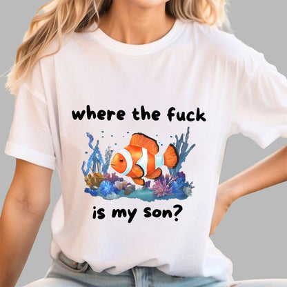 Where The F*ck Is My Son Geek T-Shirt