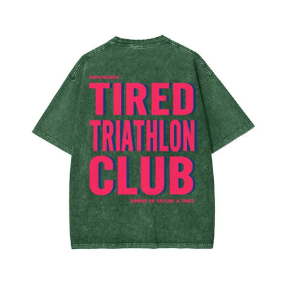Tired Triathlon Club Front And Back Printing Washed T-shirt