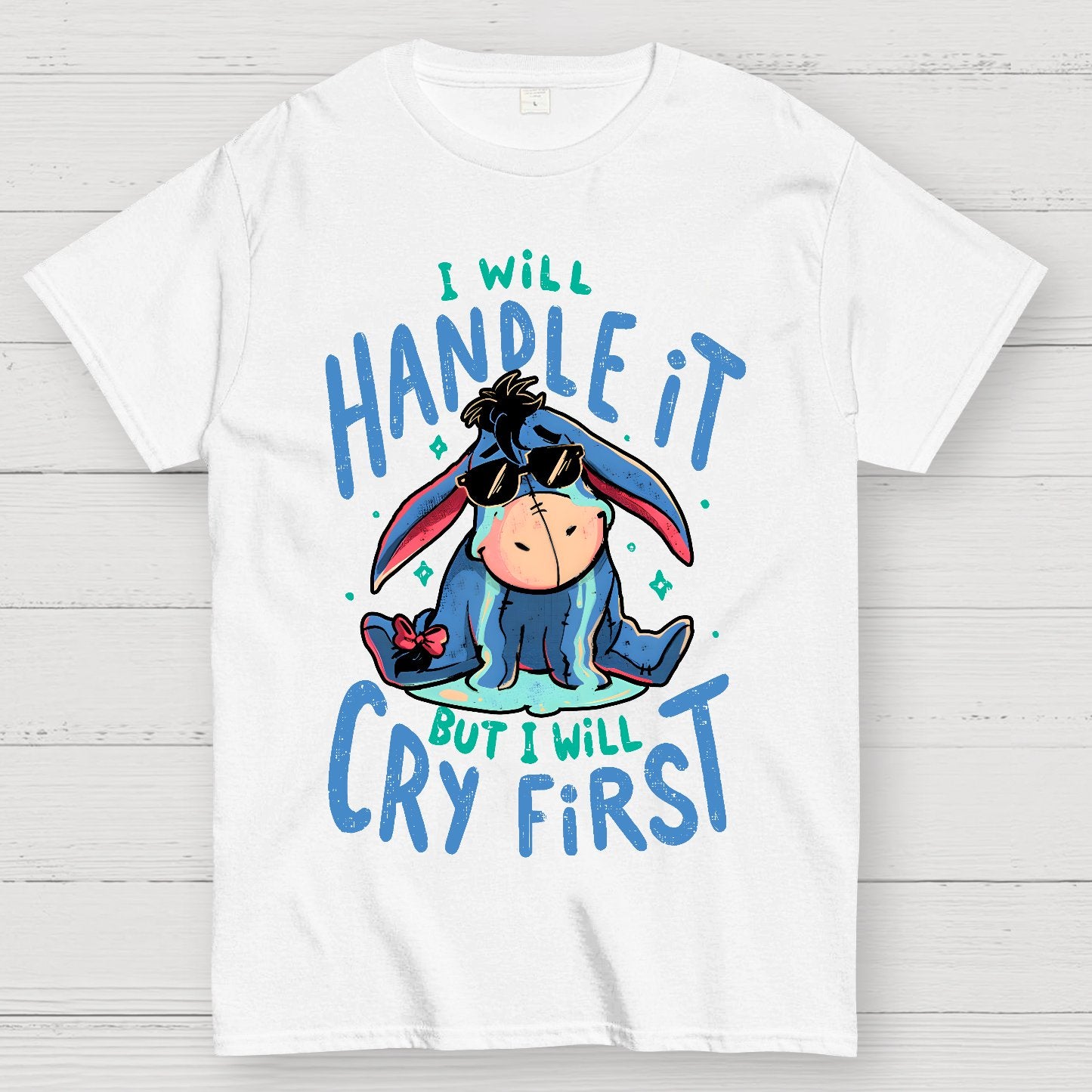 I'll Handle It But I Will Cry First Geek T-Shirt