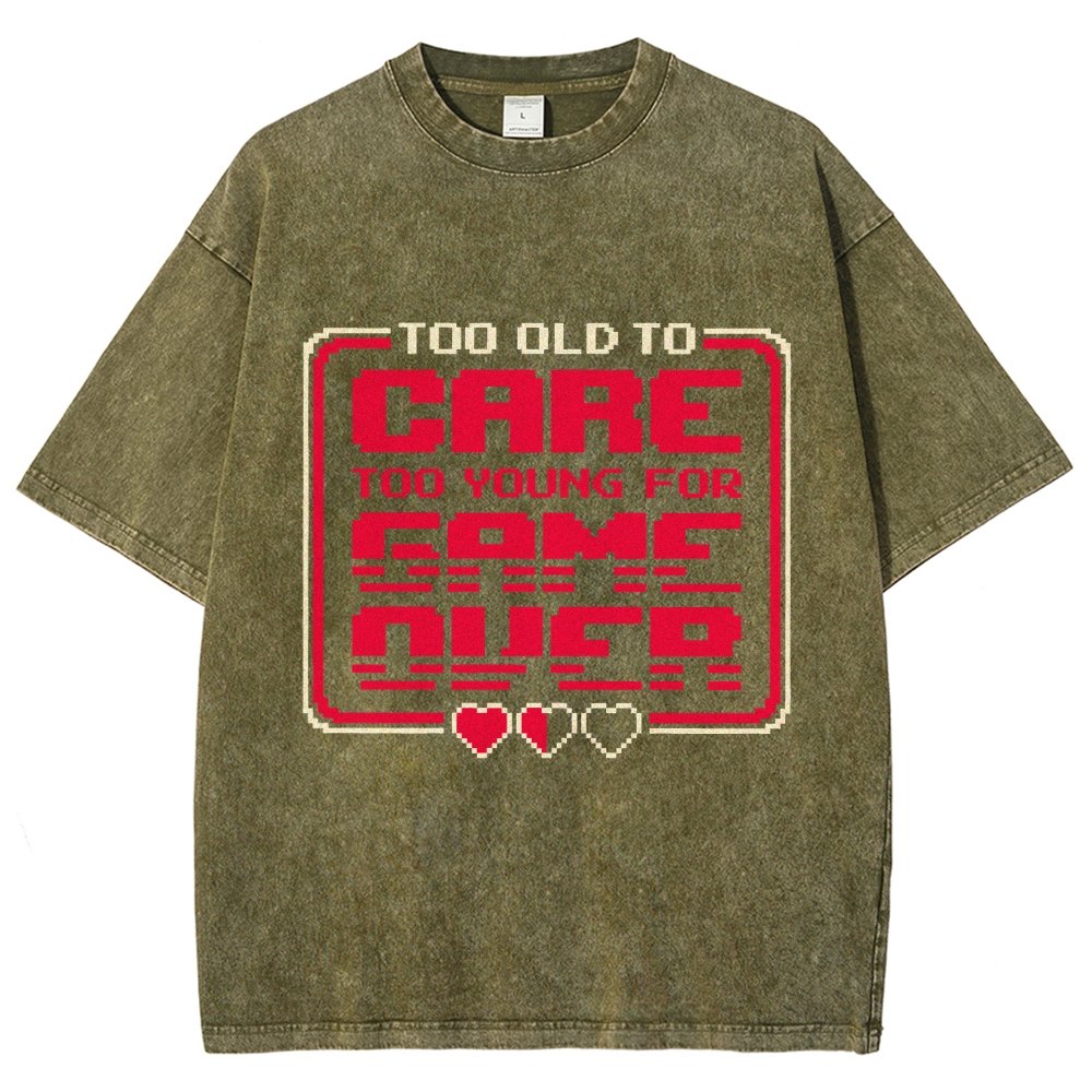 Too Old To Care Vintage Distressed T-shirt