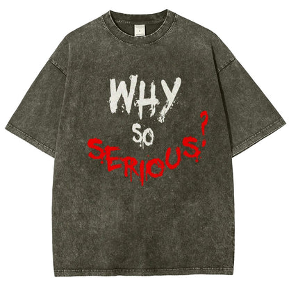 Why So Serious? Vintage Distressed T-shirt