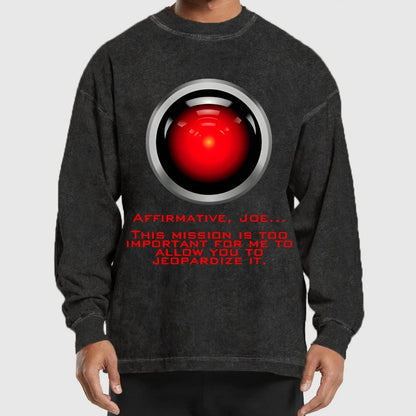 This mission is too important for me to allow you to jeopardize it Washed Long Sleeve Tee