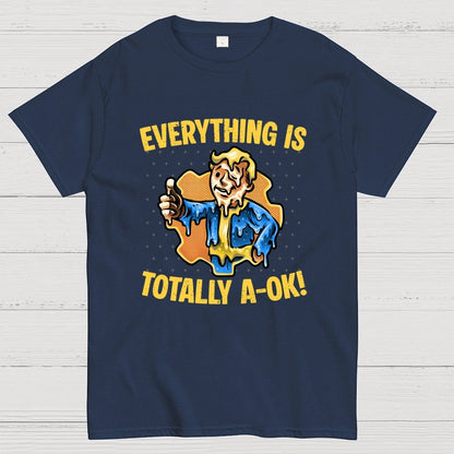Everything is totally A-Ok Geek T-Shirt