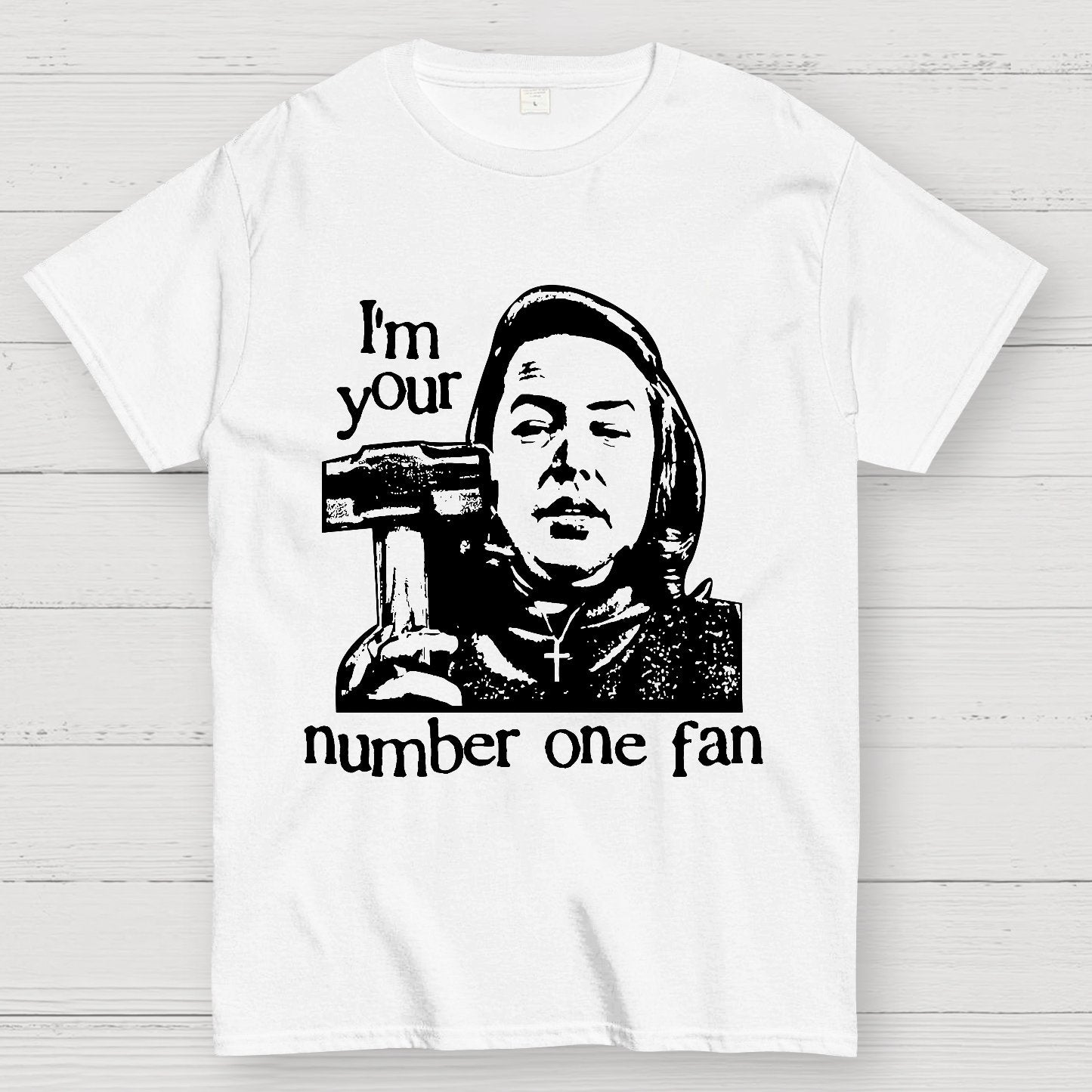 I'm Your Number One Fan Geek T-Shirt