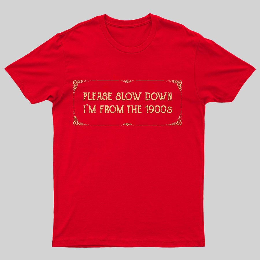 From the 1900s Geeky T-Shirt