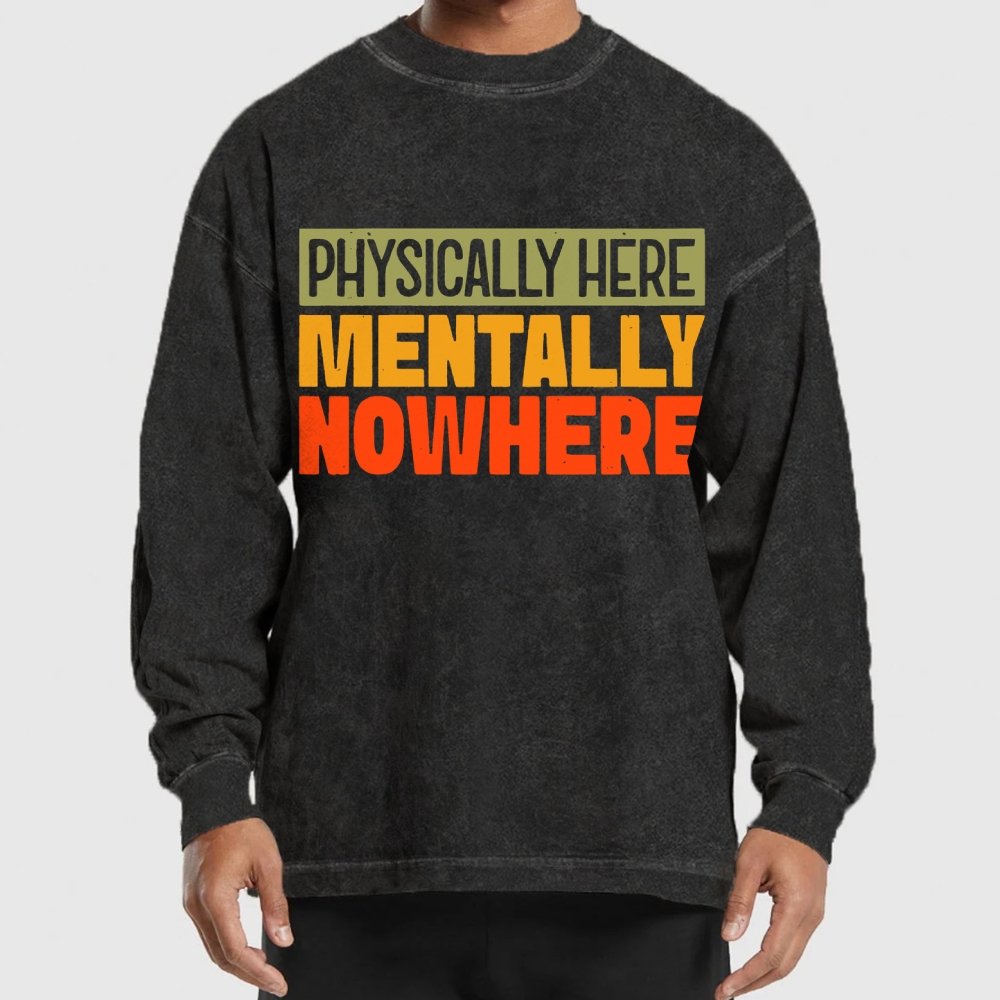 Mentally Nowhere Washed Long Sleeve Tee