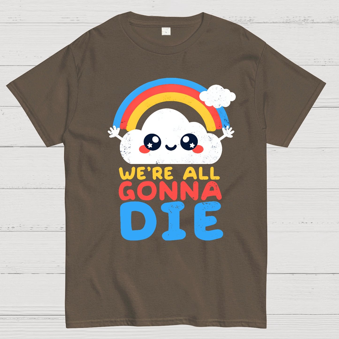 All Gonna Die Geek T-Shirt