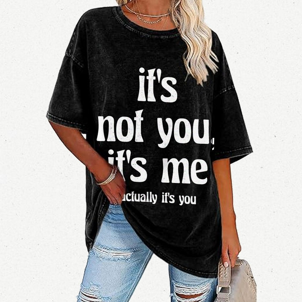 It's Not You It's Me Funny Slogan Relationships Saying Humorous Vintage Distressed T-shirt