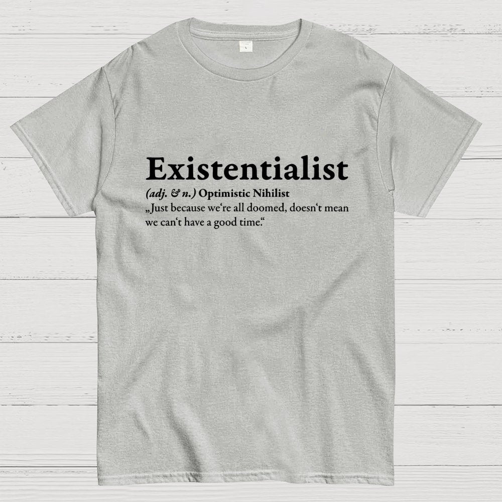 Definition Of An Existentialist Geek T-Shirt