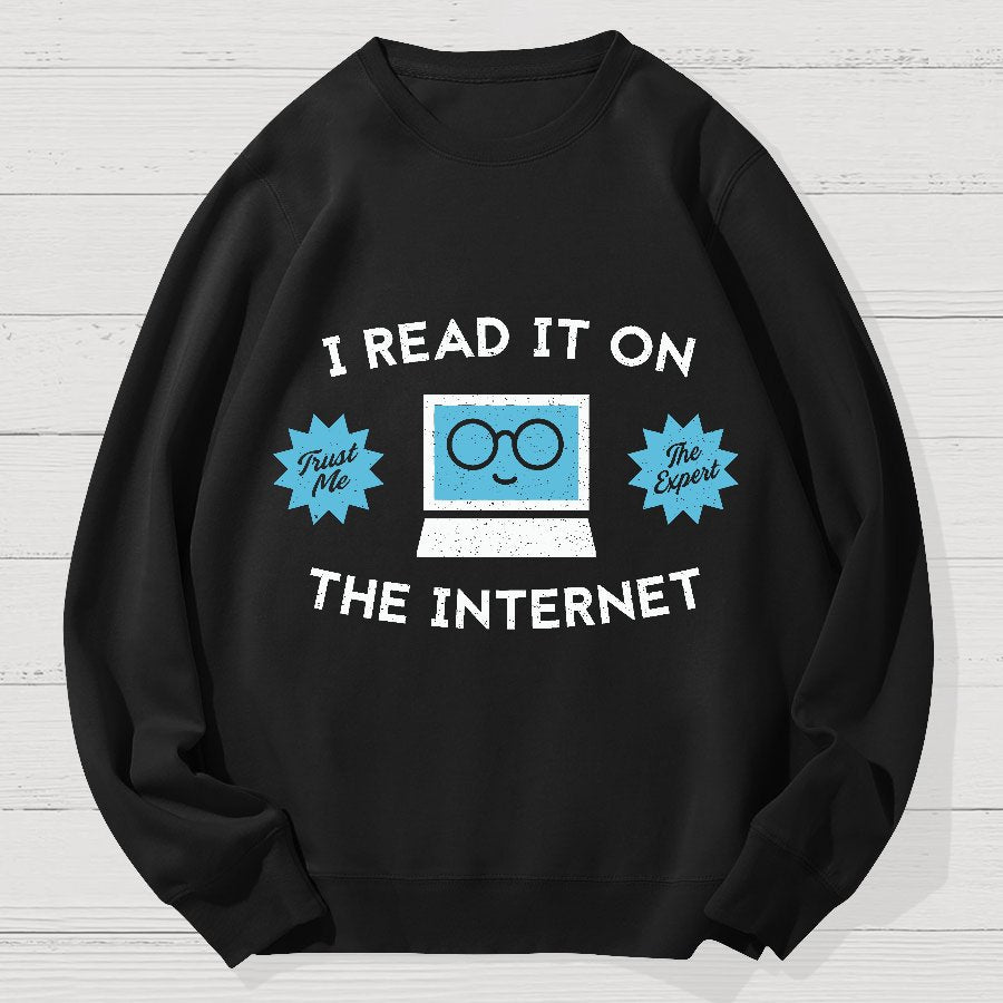 I'm An Internet Expert Geek Cotton Sweatshirt