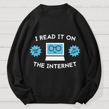 I'm An Internet Expert Geek Cotton Sweatshirt