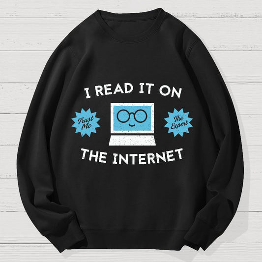 I'm An Internet Expert Geek Cotton Sweatshirt