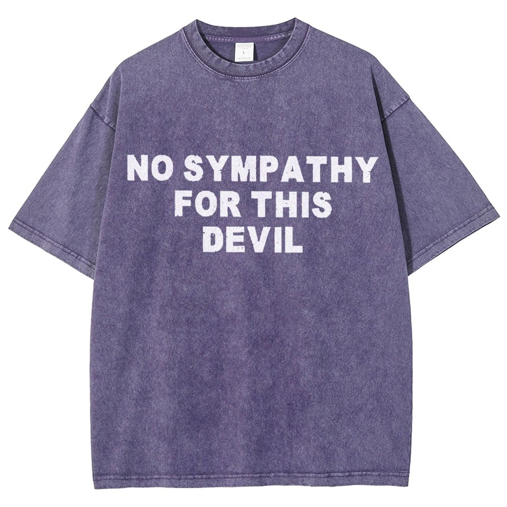 No Sympathy for This Devil – Bold Rebel Attitude Quote Vintage Distressed T-shirt