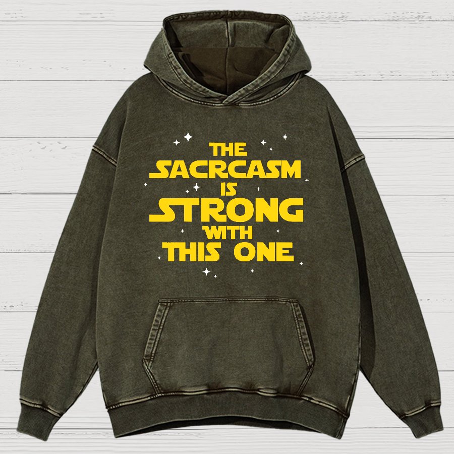 The Sarcasm Is Strong With This One Vintage Distressed Hoodie