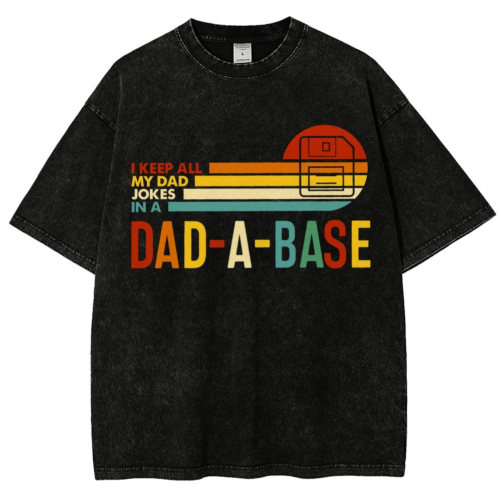 I Keep All My Dad Jokes In A Dad-a-base Vintage Distressed T-shirt
