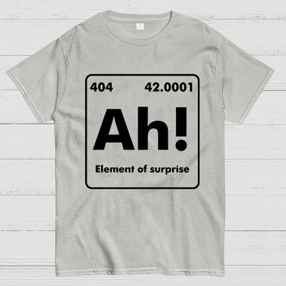 Ah ! Element of surprise Geek T-Shirt