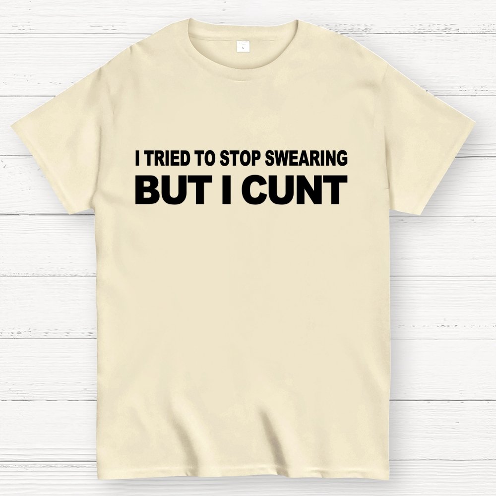 I've Tried To Stop Swearing But I Cunt Sunset  Geek T-Shirt