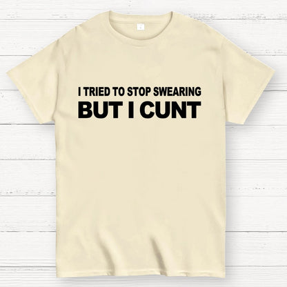 I've Tried To Stop Swearing But I Cunt Sunset  Geek T-Shirt