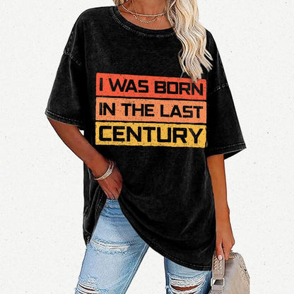 I Was Born in the Last Century Vintage Distressed T-shirt