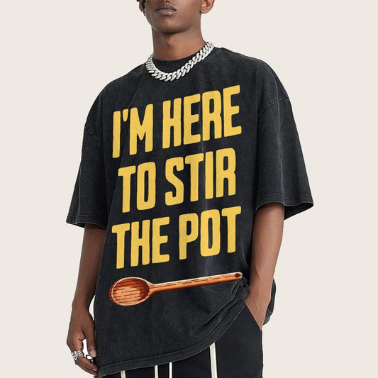 I'm Here to Stir the Pot Vintage Distressed T-shirt