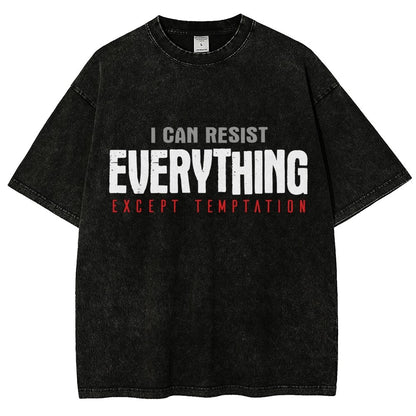 I Can Resist Everything Except Temptation Vintage Distressed T-shirt
