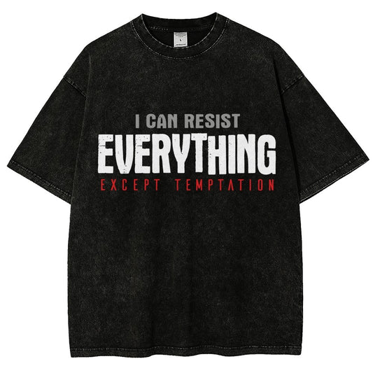 I Can Resist Everything Except Temptation Vintage Distressed T-shirt