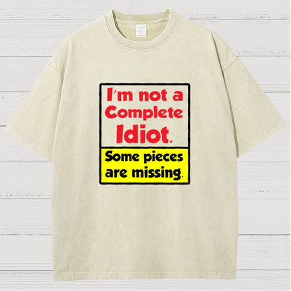 I'm Not A Complete Idiot, Some Parts Are Missing Vintage Distressed T-shirt