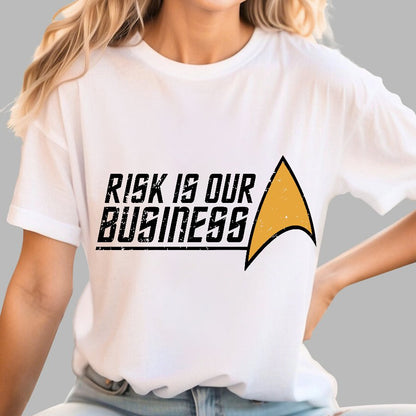 Risk Is Our Business Geek T-Shirt