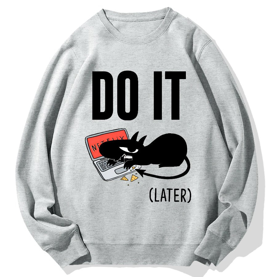 Do It Later..... Geek Cotton Sweatshirt