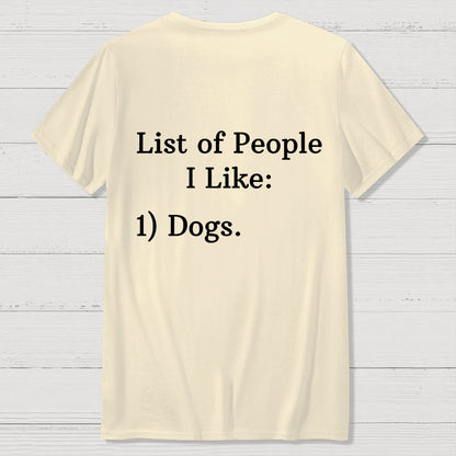 List Of People I Like  1 Dogs  Front And Back Printing Geek T-Shirt