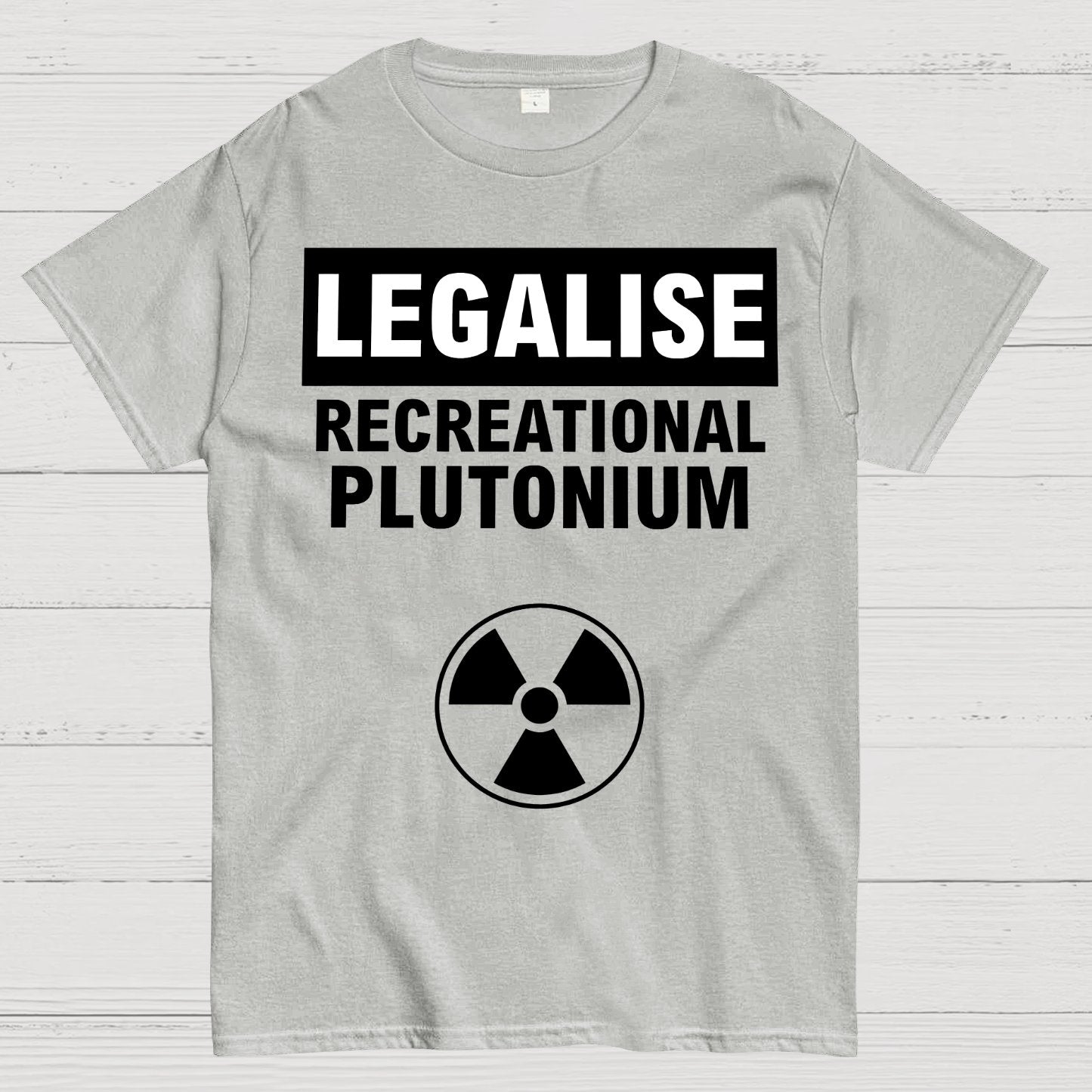 Legalise Recreational Plutonium Geek T-Shirt
