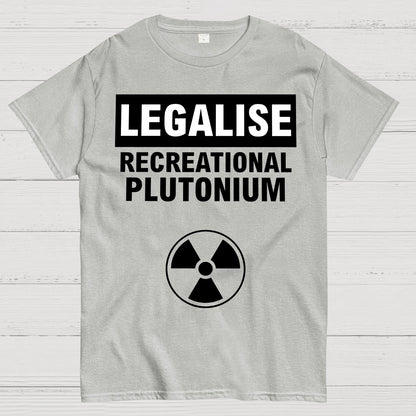 Legalise Recreational Plutonium Geek T-Shirt