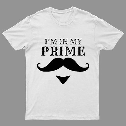I'm In My Prime Geeky T-Shirt