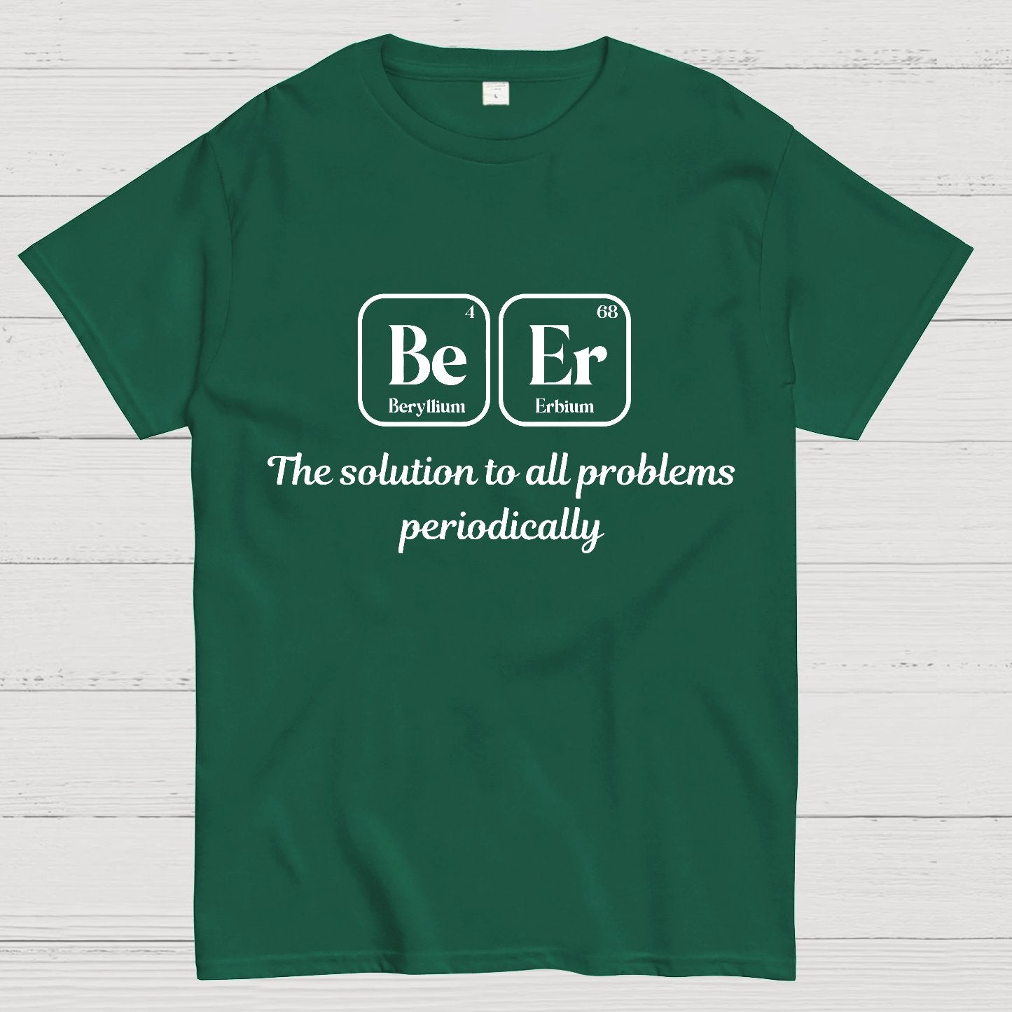 BeEr Periodic Table Chemistry Pun Geeky T-Shirt