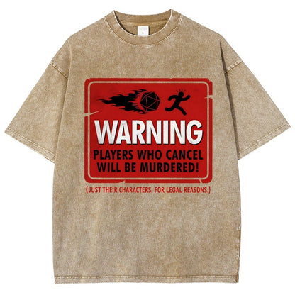 Warning Players Who Cancel Will Be Murdered!  Vintage Distressed T-shirt