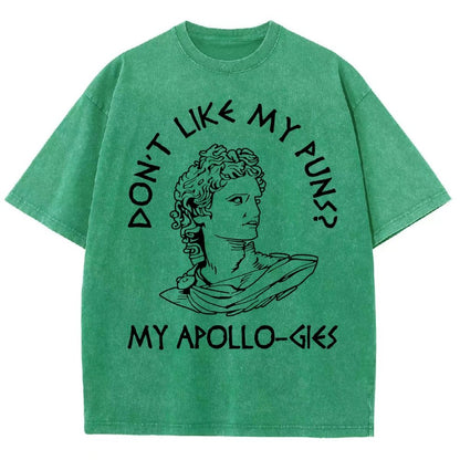 Don't Like My Puns? My Apollo-Gies Vintage Distressed T-shirt