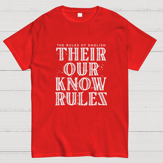 Their Our Know Rules Geeky T-Shirt