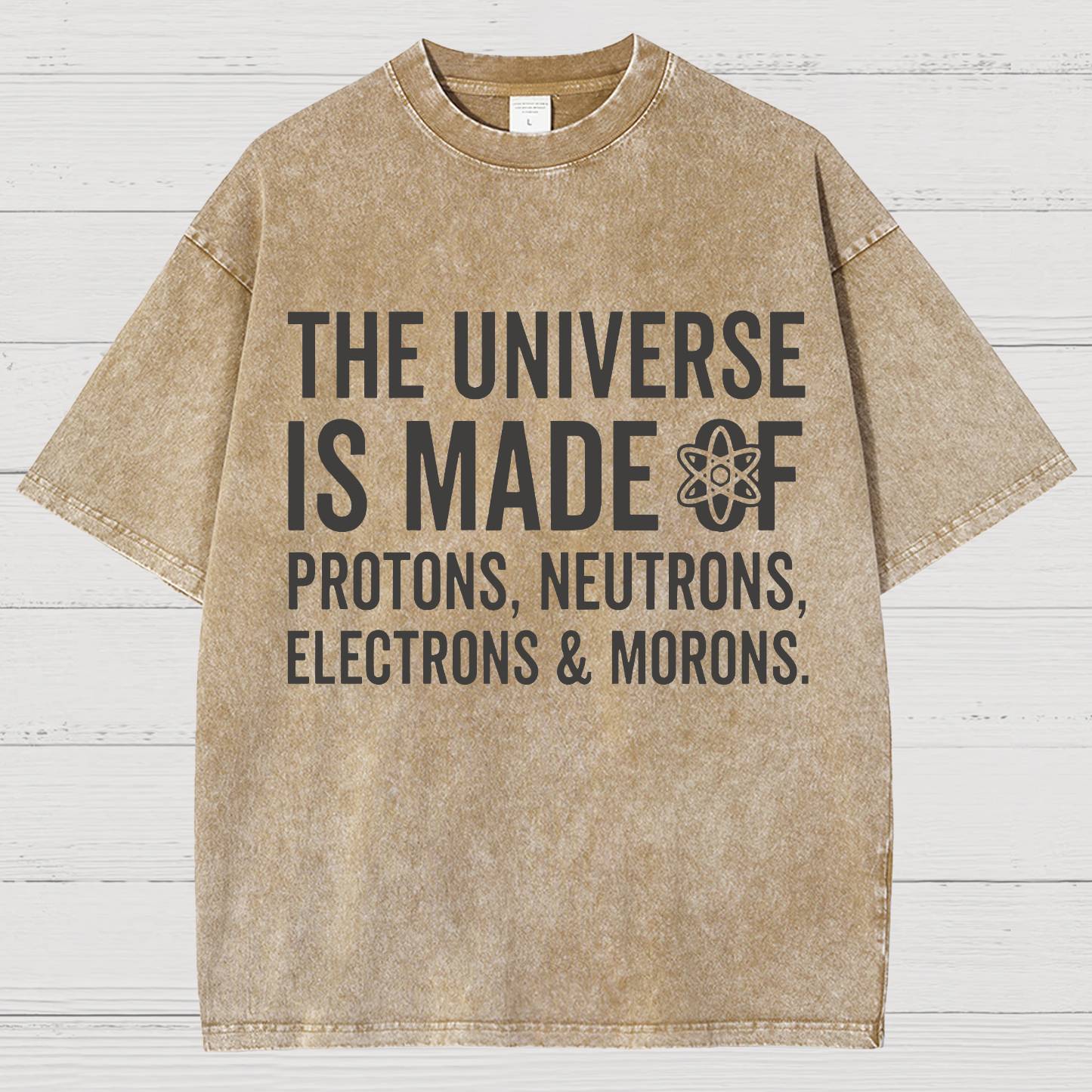 The Universe Is Made Of Morons Vintage Distressed T-shirt