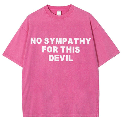 No Sympathy for This Devil – Bold Rebel Attitude Quote Vintage Distressed T-shirt