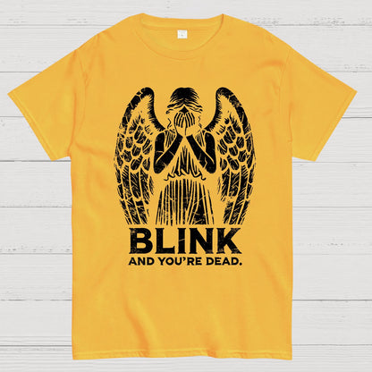 Blink And You're Dead Geek T-Shirt