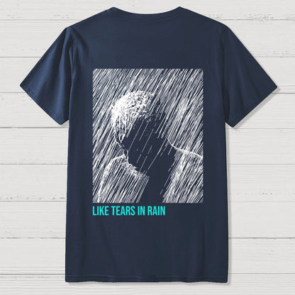 Like Tears In Rain  Back Printing Geek T-Shirt