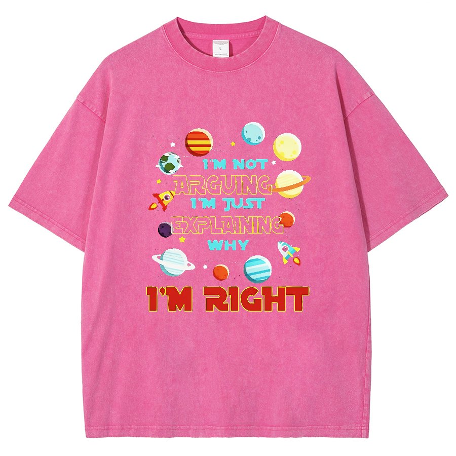 I’m Not Arguing Im Just Explaining Why Im Right Vintage Distressed T-shirt