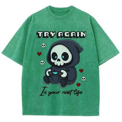 Try Again in your next life Vintage Distressed T-shirt